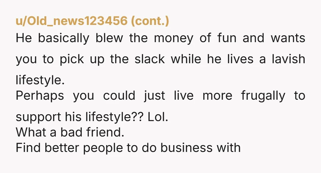 u/julesk NTA you really dodged a bullet. He blew this opportunity for fun stuff and he’ll do it again so it’s wonderful you won’t be in financial trouble due to...