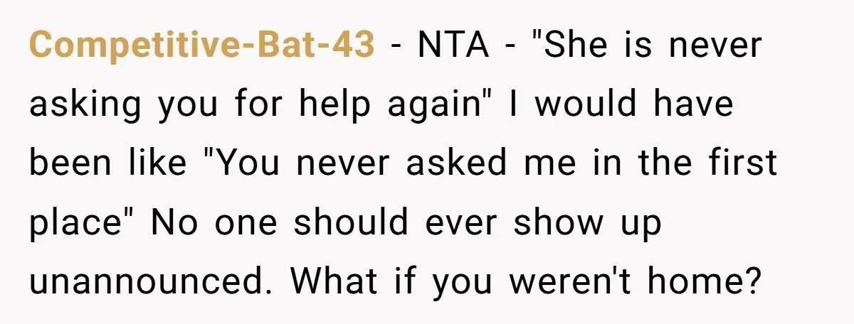 Competitive-Bat-43 − NTA - "She is never asking you for help again" I would have been like "You never asked me in the first place" No one should ever show...