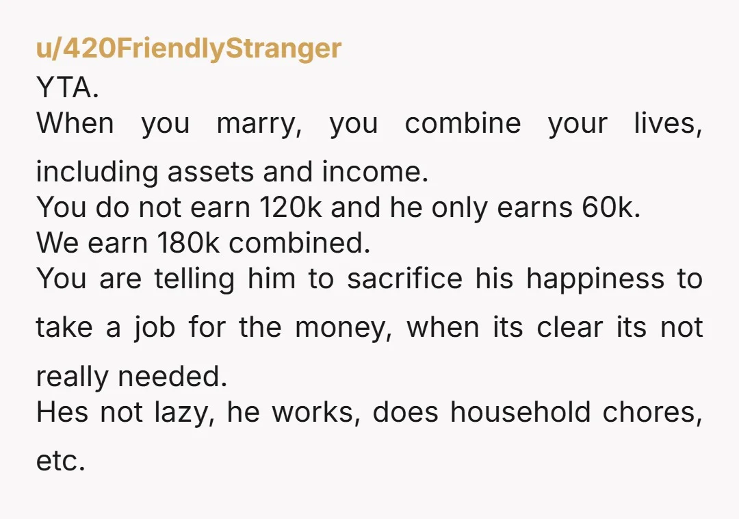 u/Somethingpithy123 I wonder how many people in here would think the same if the roles are reversed? She didn’t complain about anything but money. Would you all be calling a...