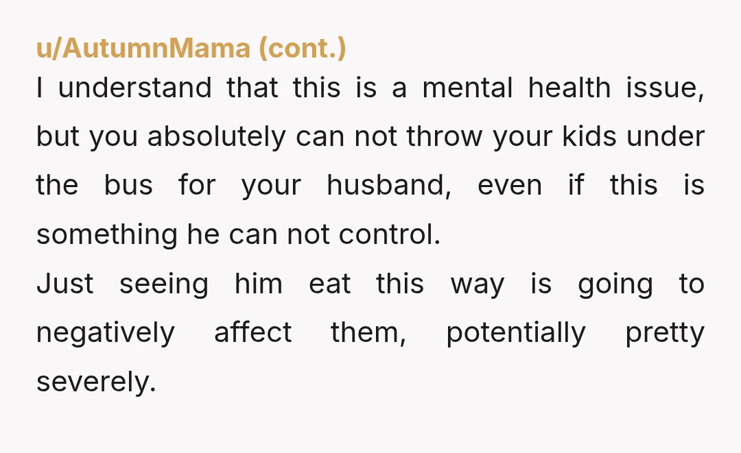 u/AnxietyOctopus NTA. I say this as someone with my own severe mental health issues - it is not reasonable to inflict your own suffering on the rest of the household,...