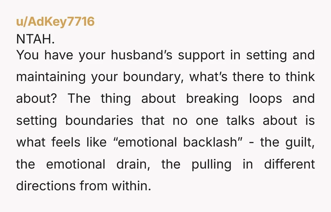 u/LittleM16 Nope. I wouldn’t speak to anyone who treated me this way despite relation. She seems cold and unwilling to see anything from your perspective. Keep whatever distance you need...