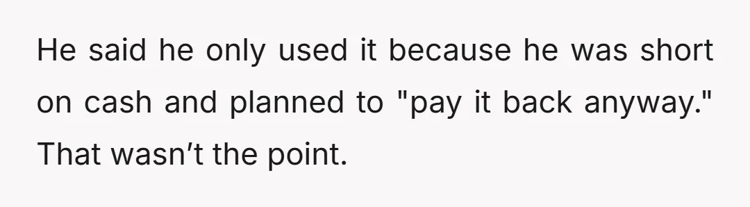 But when I kept pressing, he admitted he had saved my card info after that one time I let him use it.