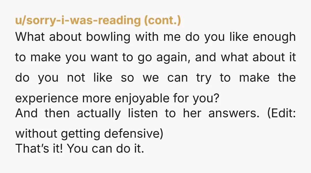 u/Darkalleyandabadidea I explain to my children that anytime they play a game where score is being kept there’s going to be a winner and by default loser(s). We go bowling...