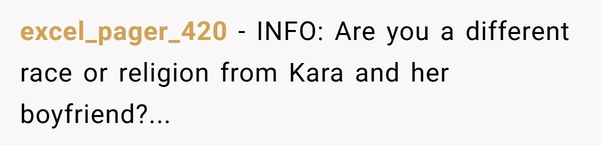excel_pager_420 − INFO: Are you a different race or religion from Kara and her boyfriend?...
