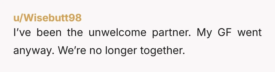 u/Jsmith2127 Nta Tell them that your partner is your family now, so of course you'd put them first