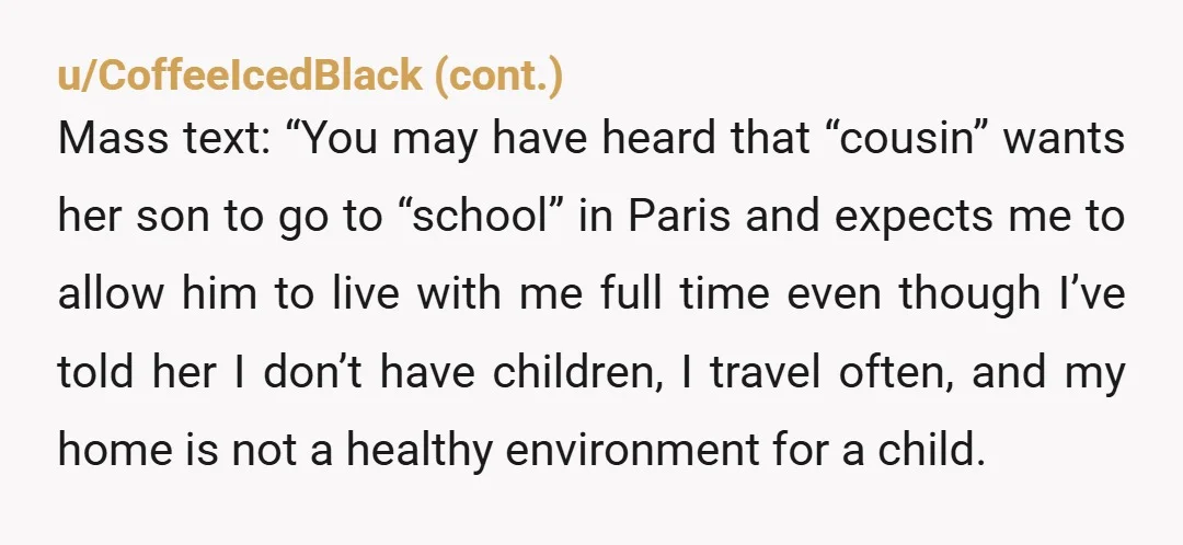 u/NeighborhoodLower389      This is HER CHILD, which means that he is HER RESPONSIBILITY, not yours.     The audacity shown here is amazing, she wants him in a boarding...