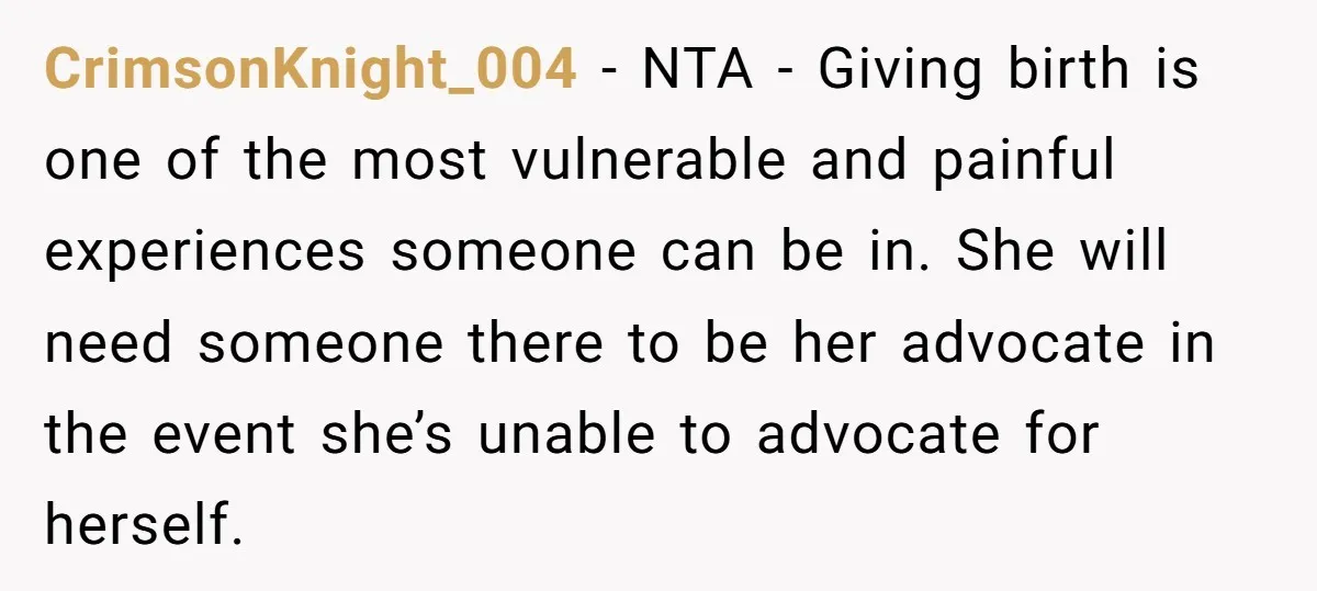 CrimsonKnight_004 − NTA - Giving birth is one of the most vulnerable and painful experiences someone can be in. She will need someone there to be her advocate in the...