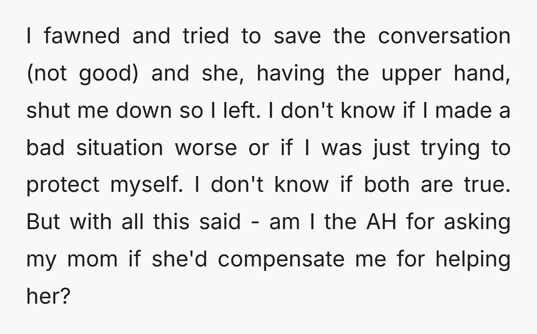 I fawned and tried to save the conversation (not good) and she, having the upper hand, shut me down so I left. I don't know if I made a bad...
