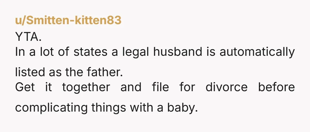 u/Mmm_Lychees I stopped reading half way YTA You lack the maturity needed to parent.