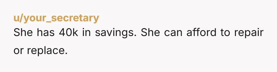 u/QBerengaria
No, you're not being unreasonable. I would put a halt on the tires until she paid me.