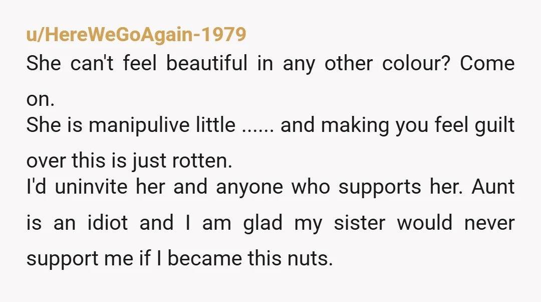 u/Realistic_Head4279 NTA. Your mom is being ridiculous. Sorry she cannot see this.
