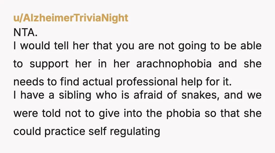 u/Angel_in_the_snow NTA- some of these comments are funny and projecting. Yes phobias are completely real and can be absolutely debilitating however that’s not the part being debated. It was the...