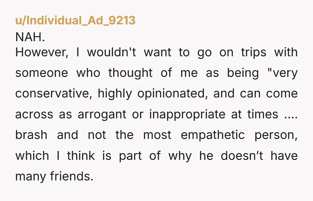 u/Shortestbreath YTA you don’t even like him based on how you describe him. He wants to hang out with his brother, just leave it alone.