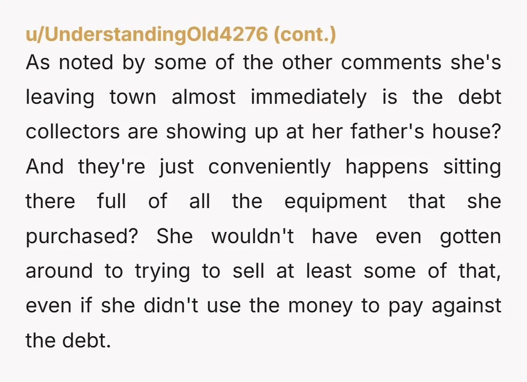 u/Galadriel_60 Nope. No bank would do that to your father. Unless he pledged personal assets to collateralize the loan nobody would show up at his door. Creative writing still requires...