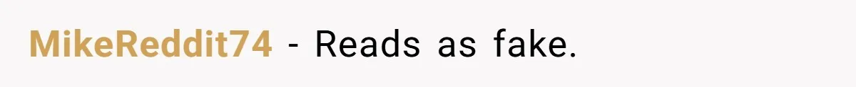 MikeReddit74 − Reads as fake.