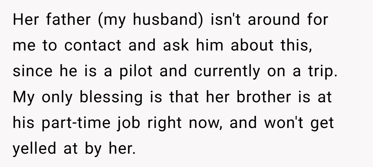 Her father (my husband) isn't around for me to contact and ask him about this, since he is a pilot and currently on a trip. My only blessing is that...