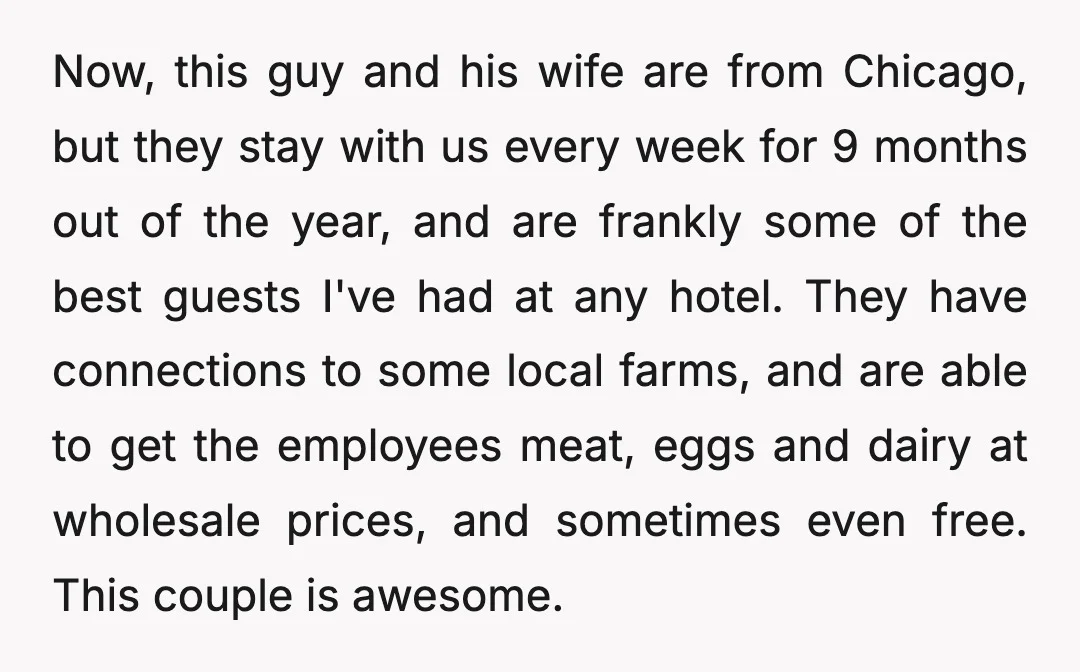 Now, this guy and his wife are from Chicago, but they stay with us every week for 9 months out of the year, and are frankly some of the best...