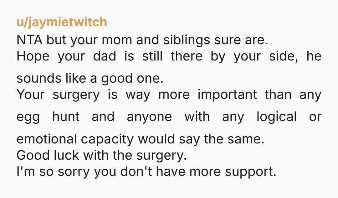 u/theZombieKat NTA. You schedule surgery when you can get a surgeon, and you don't debate with the surgeon when it's happening. And for anything less important than purely cosmetic surgery,...