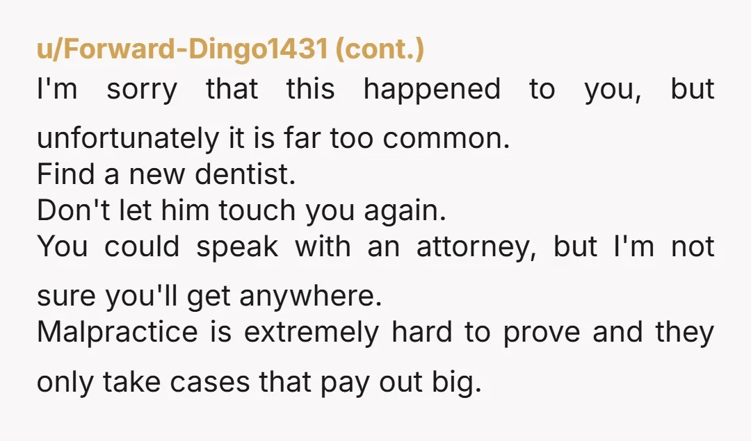 u/CosmicContessa NTA. Please consult an attorney in your jurisdiction to see if you may be entitled to any remedies for the consequences of prolonged treatment. They did you wrong.
