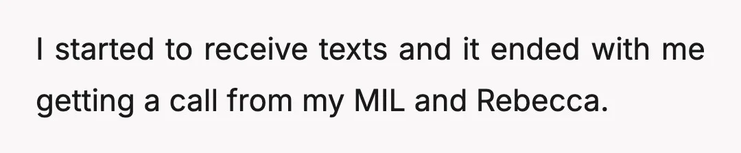 It started with my wife getting texts about changing her mind from her family, and when she stuck to the decision they got rude about it.