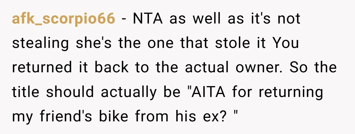 afk_scorpio66 − NTA as well as it's not stealing she's the one that stole it You returned it back to the actual owner. So the title should actually be "AITA...