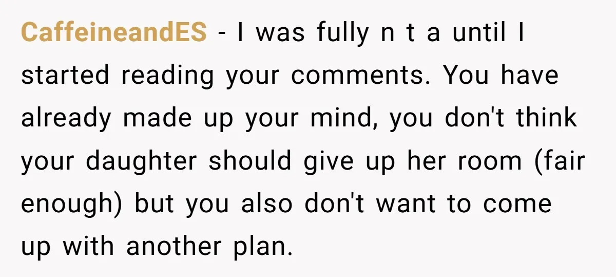 CaffeineandES − I was fully n t a until I started reading your comments. You have already made up your mind, you don't think your daughter should give up her...