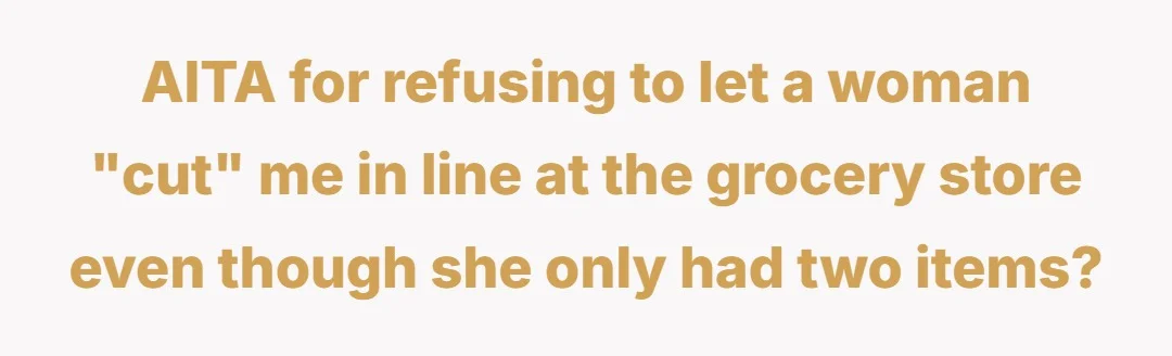 AITA for refusing to let a woman