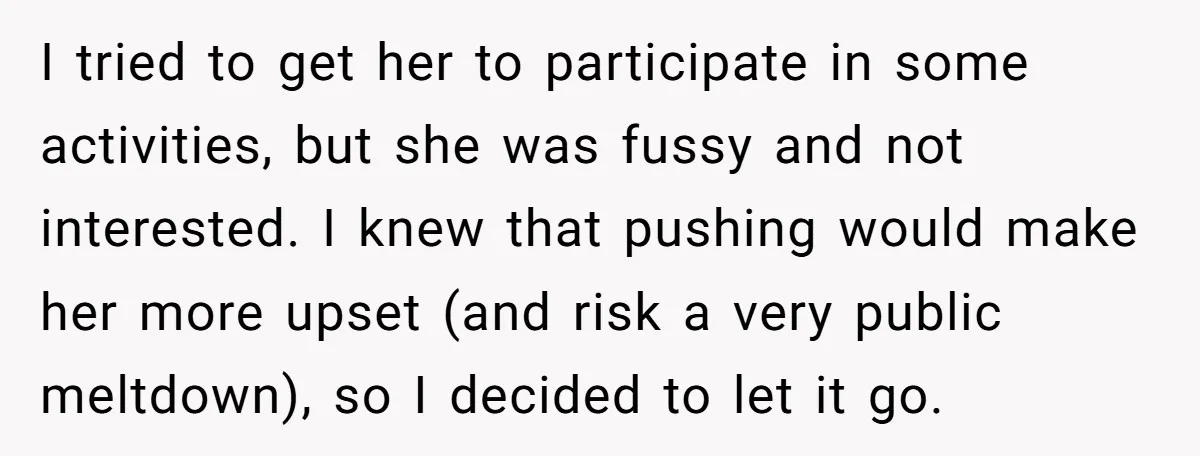 I tried to get her to participate in some activities, but she was fussy and not interested. I knew that pushing would make her more upset (and risk a very...
