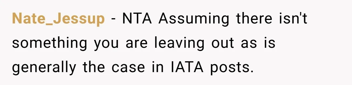 Nate_Jessup − NTA Assuming there isn't something you are leaving out as is generally the case in IATA posts.