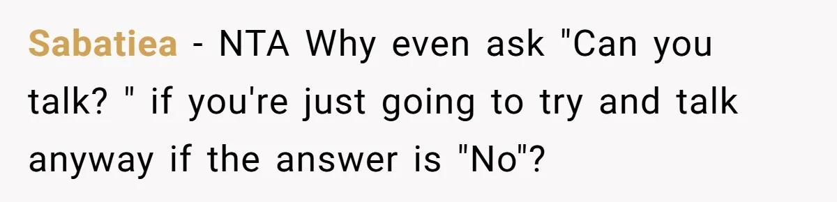 Sabatiea − NTA Why even ask "Can you talk? " if you're just going to try and talk anyway if the answer is "No"?