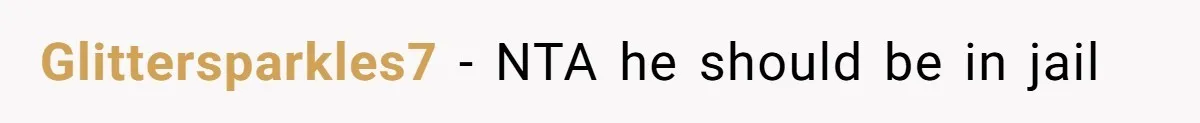Glittersparkles7 − NTA he should be in jail