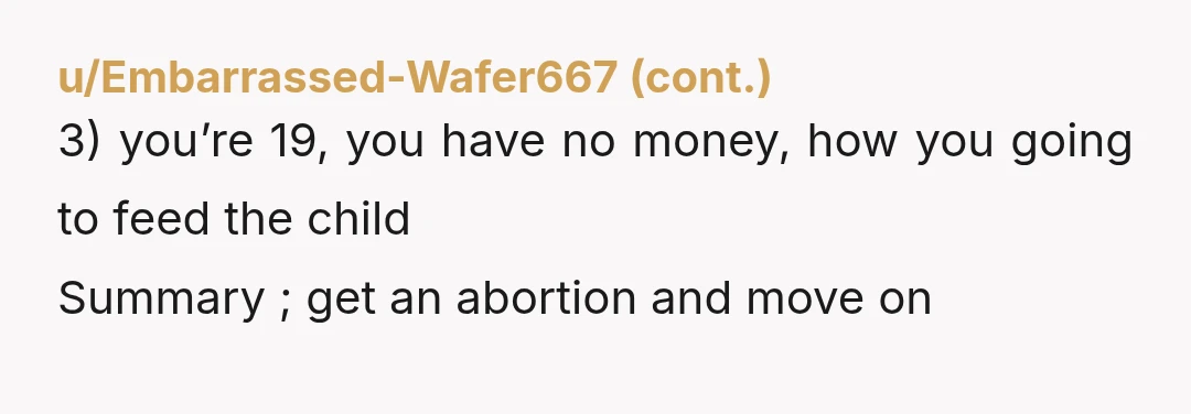 u/wishingforarainyday
This is very dangerous behavior.
Please get tested for STIs.
Some are especially dangerous for the baby.
