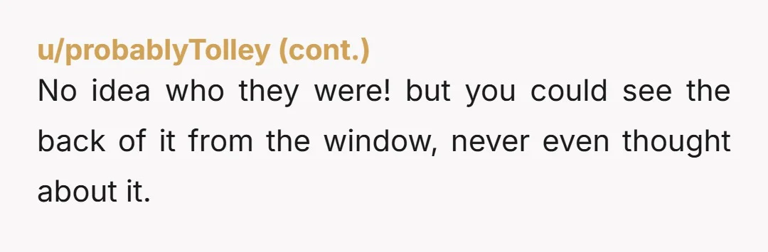 u/twilight-tornado Did he really read it and remember or does he have cameras in your place that's what I'd be worried about coz how did he think he might know...