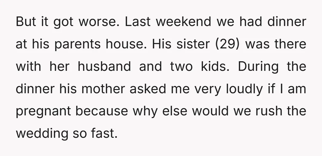 But it got worse. Last weekend we had dinner at his parents house. His sister (29) was there with her husband and two kids. During the dinner his mother asked...