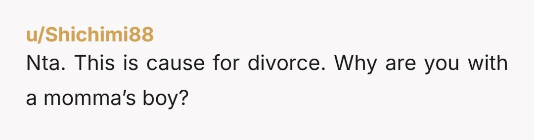 u/GlitteringWing2112
NTA - I would divorce him and take HIM to the cleaners....
Oh, and BTW, ten bucks says he's cheating on you.