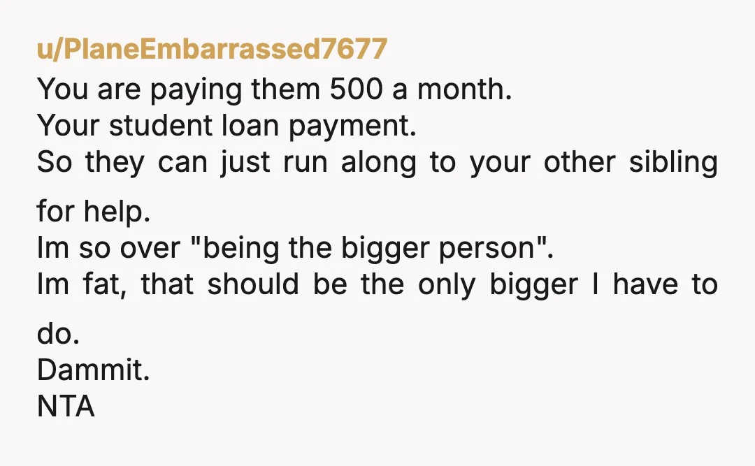 u/teresajs NTA You shouldn't even consider giving them any money until you've paid off every single loan you have.   Fair warning:   If your parents are in poor financial shape at...