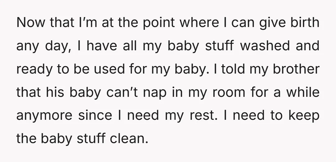 Now that I’m at the point where I can give birth any day, I have all my baby stuff washed and ready to be used for my baby. I told...