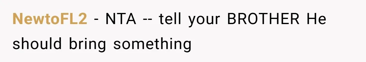 NewtoFL2 − NTA -- tell your BROTHER He should bring something
