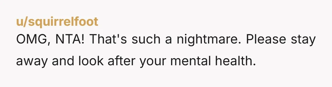 u/Gracie220 NTA my family recently went through this. My grandma put the most drunk, toxic, codependent one of her kids as poa. Now that gran is gone, NO ONE is...