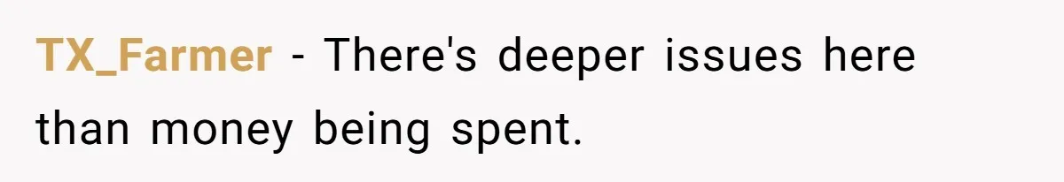 TX_Farmer − There's deeper issues here than money being spent.