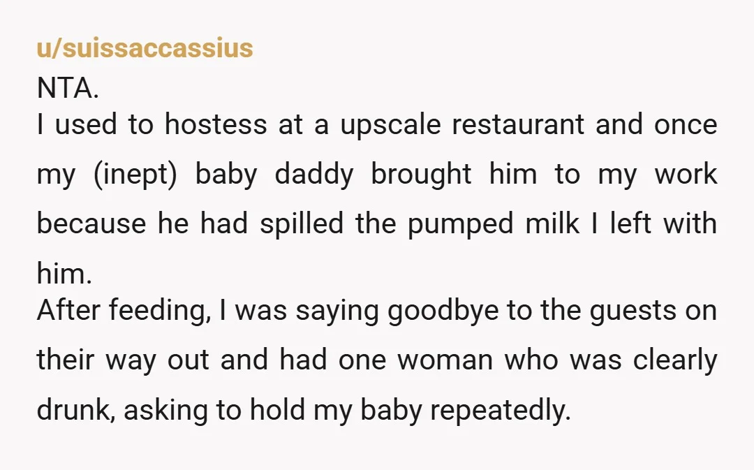 u/Fine-Resident-8157
NTA.
And I feel sorry for a society that somehow made you even begin to question yourself in this situation 