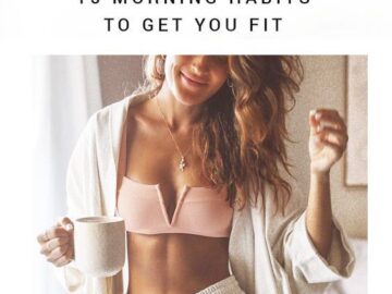 My Morning Routine To Get Fit – 15 Healthy Habits To Start The Day Right