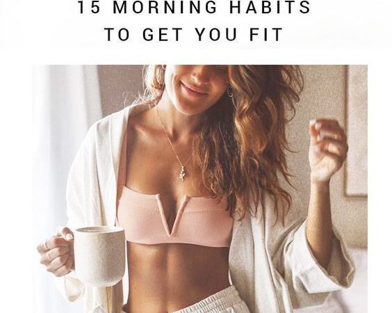 My Morning Routine To Get Fit – 15 Healthy Habits To Start The Day Right