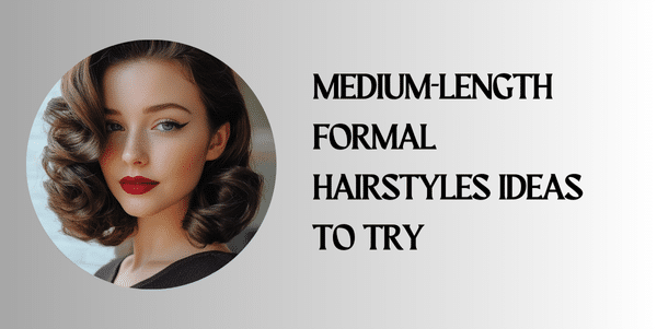 20+ Stunning Medium-Length Formal Hairstyles to Elevate Your Look