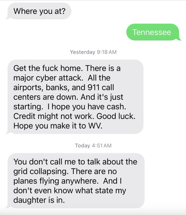 Text conversation about a major cyber attack affecting airports, banks, and 911 call centers. Person urges another to get home safely