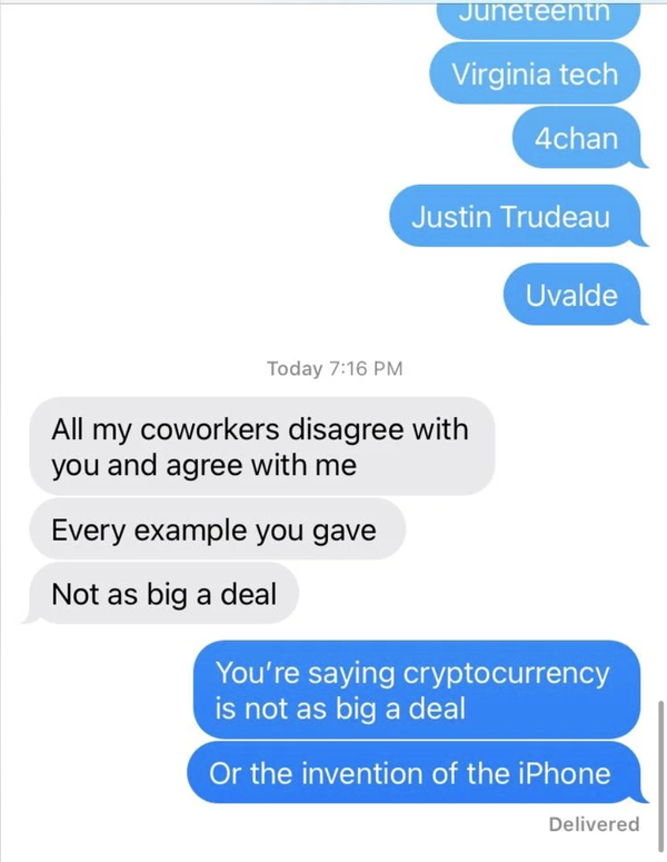 Text messages discussing importance: "All my coworkers disagree with you and agree with me. Every example you gave. Not as big a deal." Response questions cryptocurrency and iPhone invention relevance