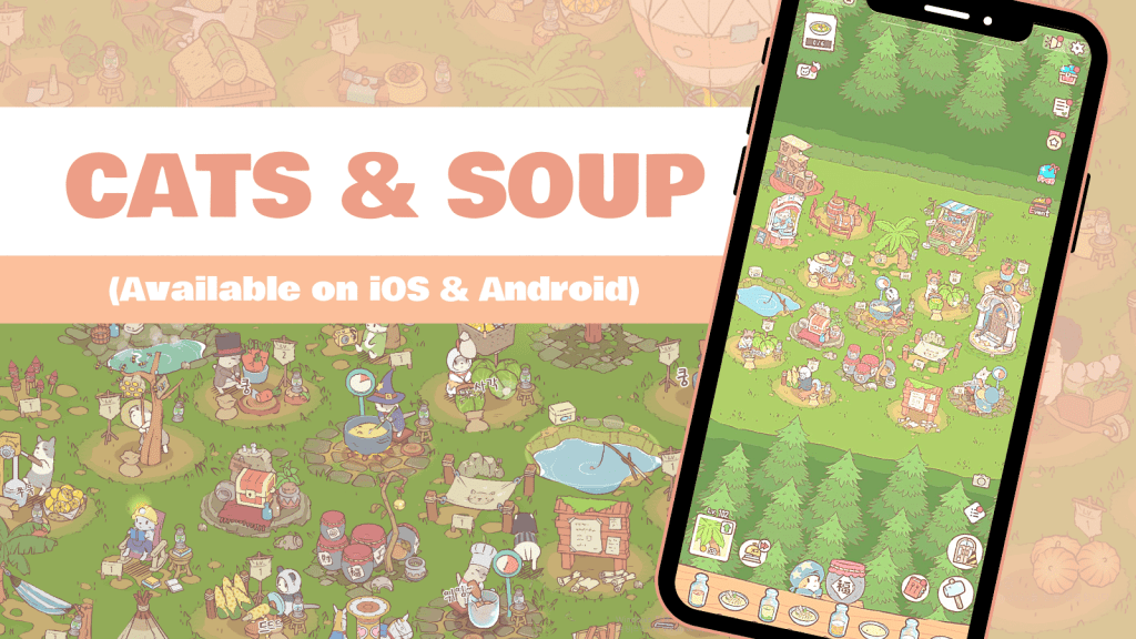 Cats and Soup, cosy game for mobile, cozy games for mobile, cozy gamer, cozy gaming, cozy phone games, free cozy games, free cozy mobile games, free phone games, free cozy android games, Her Cozy Gaming, gaming blogger