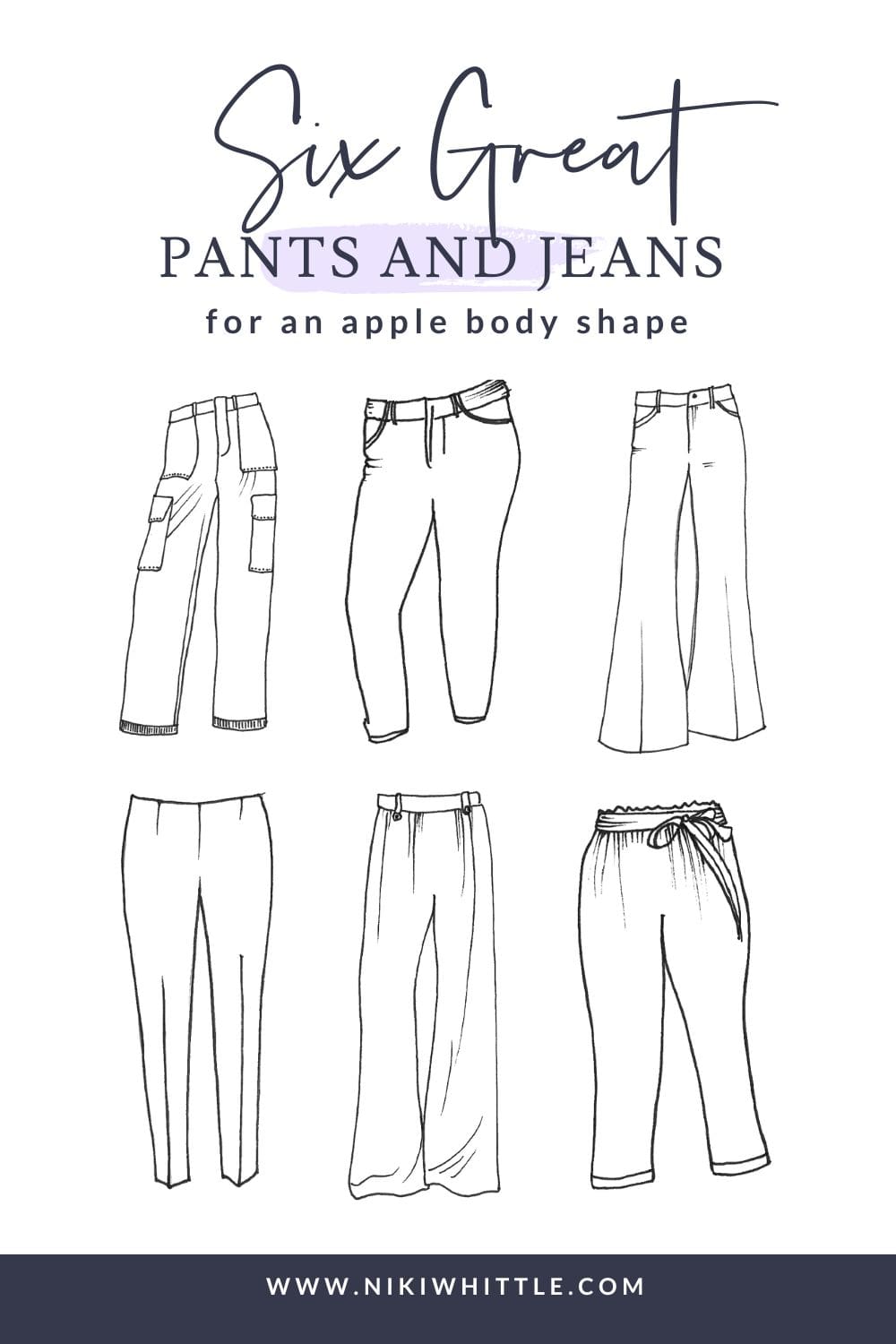 6 illustrated images of pants, jeans and trousers styles that look good on an apple body shape, and fit an apple body shape well.