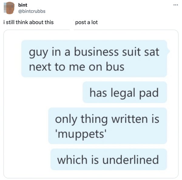 Tweet about someone on a bus with only "muppets" written and underlined on a legal pad