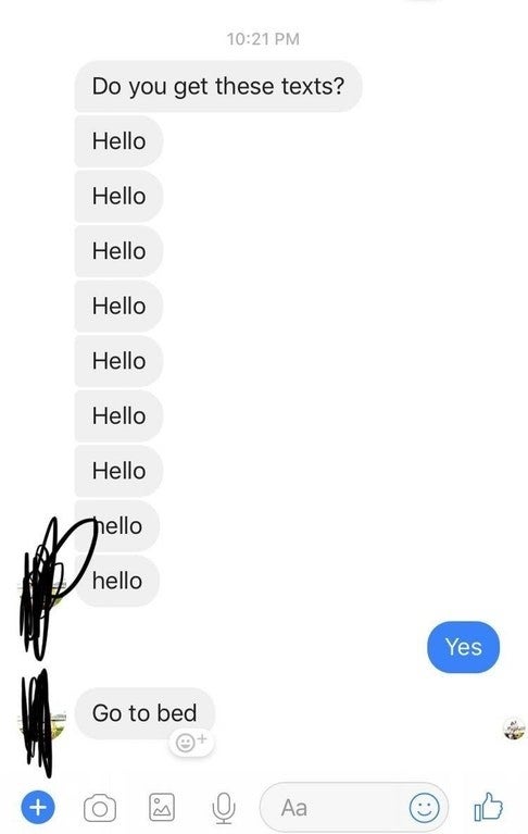 Text messages from old person that just says hello over and over again